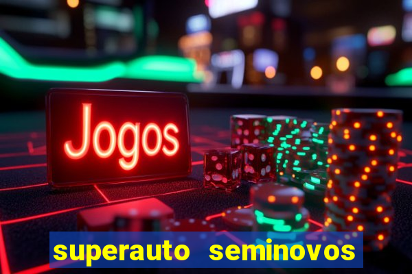 superauto seminovos porto alegre